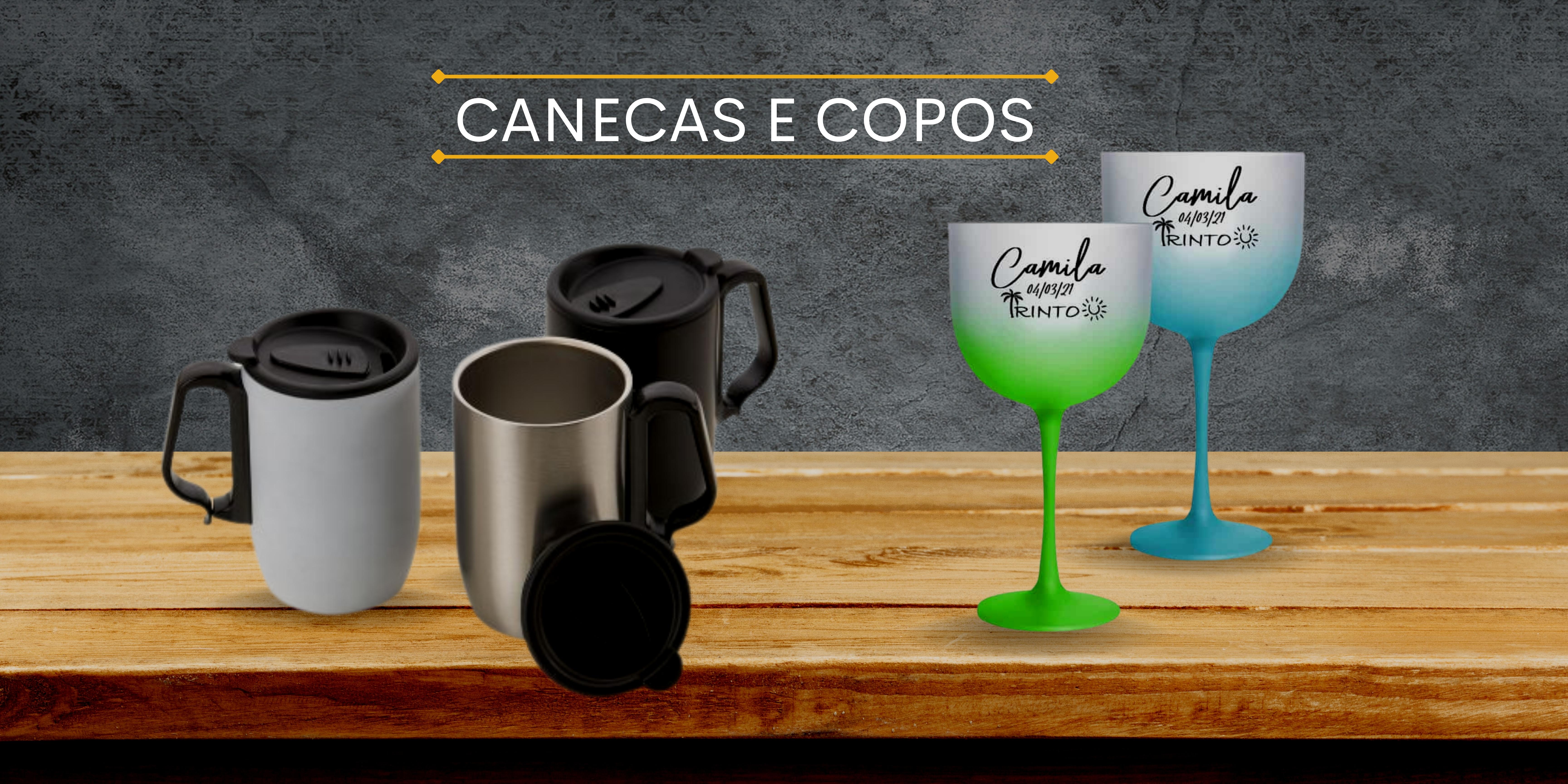 CANECAS E COPOS